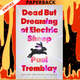 Dead but Dreaming of Electric Sheep by Paul Tremblay