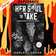 Her Soul to Tak by Harley Laroux