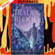 A Trade of Blood by Robert Jackson Bennett