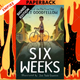 Six Weeks by Matt Goodfellow