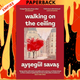 Walking on the Ceiling by Aysegul Savas