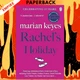 Rachel's Holiday by  Marian Keyes