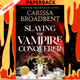 Slaying the Vampire Conqueror by Carissa Broadbent