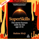 SuperSkills: The Seven Human Skills for the Age of AI by Rahim Hirji