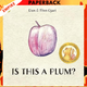 Is This a Plum? by Dan Ojari