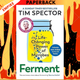 Ferment: The Life-Changing Power of Microbes by Tim Spector