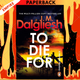 To Die For by J M Dalgliesh