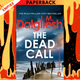 The Dead Call by J M Dalgliesh