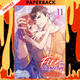Fire in His Fingertips: A Flirty Fireman Ravishes Me with His Smoldering Gaze Vol. 11 by Kawano Tanishi