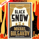 Black Snow: Newly Translated and Annotated by Mikhail Bulgakov