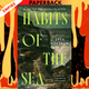 Habits of the Sea by Shea Ernshaw