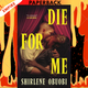 Die For Me by Shirlene Obuobi