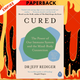 Cured: Strengthen Your Immune System and Heal Your Life by Jeffrey Rediger M.D.