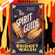 The Spirit Guide by Bridget Walsh