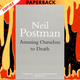 Amusing Ourselves to Death by Neil Postman