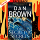 The Secret of Secrets (Robert Langdon Book 6) by Dan Brown