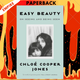 Easy Beauty by Chloé Cooper Jones