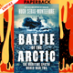 Battle of the Arctic by Hugh Sebag-Montefiore