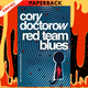 Red Team Blues: A Martin Hench Novel by Cory Doctorow