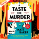 A Taste For Murder by Matt Baker