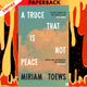 A Truce That Is Not Peace by Miriam Toews