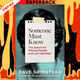Someone Must Know: The Search for Missing People and Lost Identities by Dave Grimstead