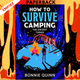 The Ancient Things (How to Survive Camping #3) by Bonnie Quinn