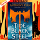 A Tide of Black Steel by Anthony Ryan
