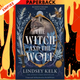 The Witch and the Wolf by Lindsey Kelk
