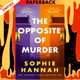 The Opposite of Murder by Sophie Hannah