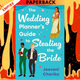 The Wedding Planner’s Guide to Stealing the Bride by Jeevani Charika