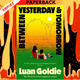 Between Yesterday and Tomorrow by Luan Goldie