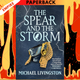 The Spear and the Storm by Dr Michael Livingston