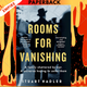 Rooms for Vanishing by Stuart Nadler