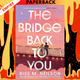 The Bridge Back to You by Riss M Neilson