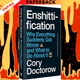 Enshittification: Why Everything Suddenly Got Worse and What To Do About It by Cory Doctorow