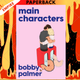 Main Characters by  Bobby Palmer