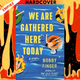 We Are Gathered Here Today by Bobby Finger