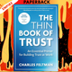 The Thin Book of Trust, Third Edition: An Essential Primer for Building Trust at Work by Charles Feltman