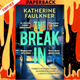 The Break-In by Katherine Faulkner