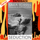 The Seduction: A Novel by Sara Torres