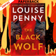 The Black Wolf by Louise Penny