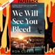 We Will See You Bleed by Ron Currie