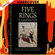 Five Rings Illustrated: The Classic Text on Mastery in Swordsmanship, Leadership and Conflict: A New Translation - Chinese Bound by Miyamoto Musashi, Maisy Hatchard (translator)