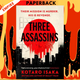 Three Assassins: A Novel by Kotaro Isaka, Sam Malissa (Translator)