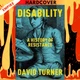 Disability: A History of Resistance by Professor David Turner