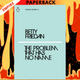 The Problem that Has No Name by Betty Friedan