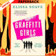 Graffiti Girls by Elissa Soave