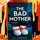 The Bad Mother by C.J. Parsons