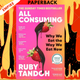 All Consuming: The instant Sunday Times bestseller: Why We Eat the Way We Eat Now by Ruby Tandoh
